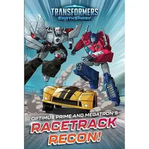 OPTIMUS PRIME AND MEGATRON'S RACETRACK RECON! [Hardcover]
