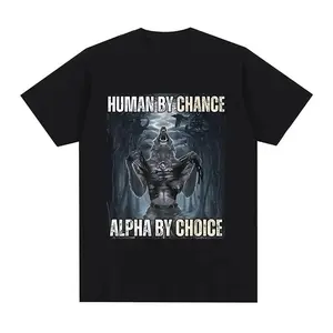 Human By Chance Alpha By Choice Wolf Funny Meme T Shirts Men's Casual Cotton Vintage Short Sleeve Oversized T-shirts Streetwear, Adult funny T-shirt, Gift for Woman and Man