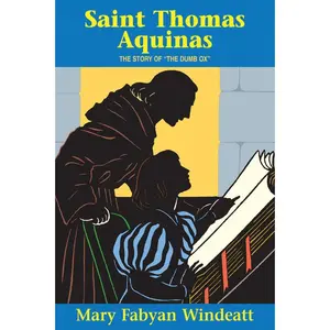 Saint Thomas Aquinas: The Story of the the Dumb Ox (Saints Lives)