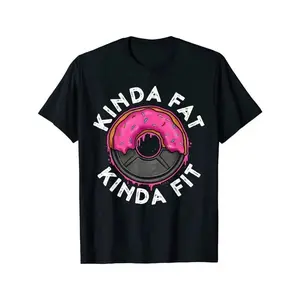 [100% Cotton] Summer Short Sleeves T Shirts NEW! Gym Workout Kinda Fat Kinda Fit Funny Doughnut Gift T-Shirt - MADE IN USA T-Shirt For Men And Women