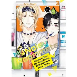 My Noisy Roommate: The Roof Over My Head Comes with Monsters and a Hottie 3 -- Kaho Ozaki - Paperback