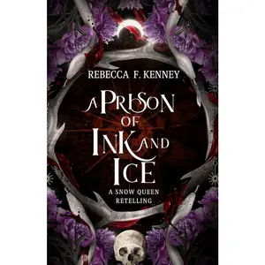 A Prison of Ink and Ice: A Snow Queen Retelling (Wicked Darlings)