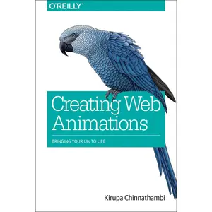 USED-Creating Web Animations: Bringing Your UIs to Life by Chinnathambi, Kirupa (Paperback)