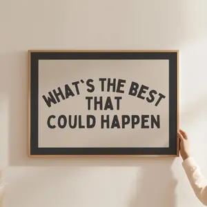 Whats The Best That Could Happen Print Unframed, Gray Dopamine Decor, Desk Decor, Motivational Poster, Corporate Gift, Trendy Wall Art