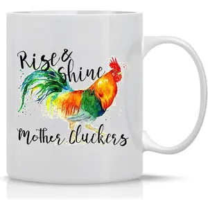 Rise And Shine Mother Cluckers - 11oz Rooster Funny Sarcastic Ceramic Coffee Mug - Chicken Novelty Gag Sarcastic Office Mug Desk Kitchen Decor Chicken   Idea Office Mug Crazy Chicken Lady