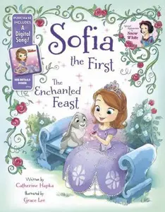 USED-Sofia the First The Enchanted Feast: Purchase Includes a Digital Song! by Disney Books (Hardcover)