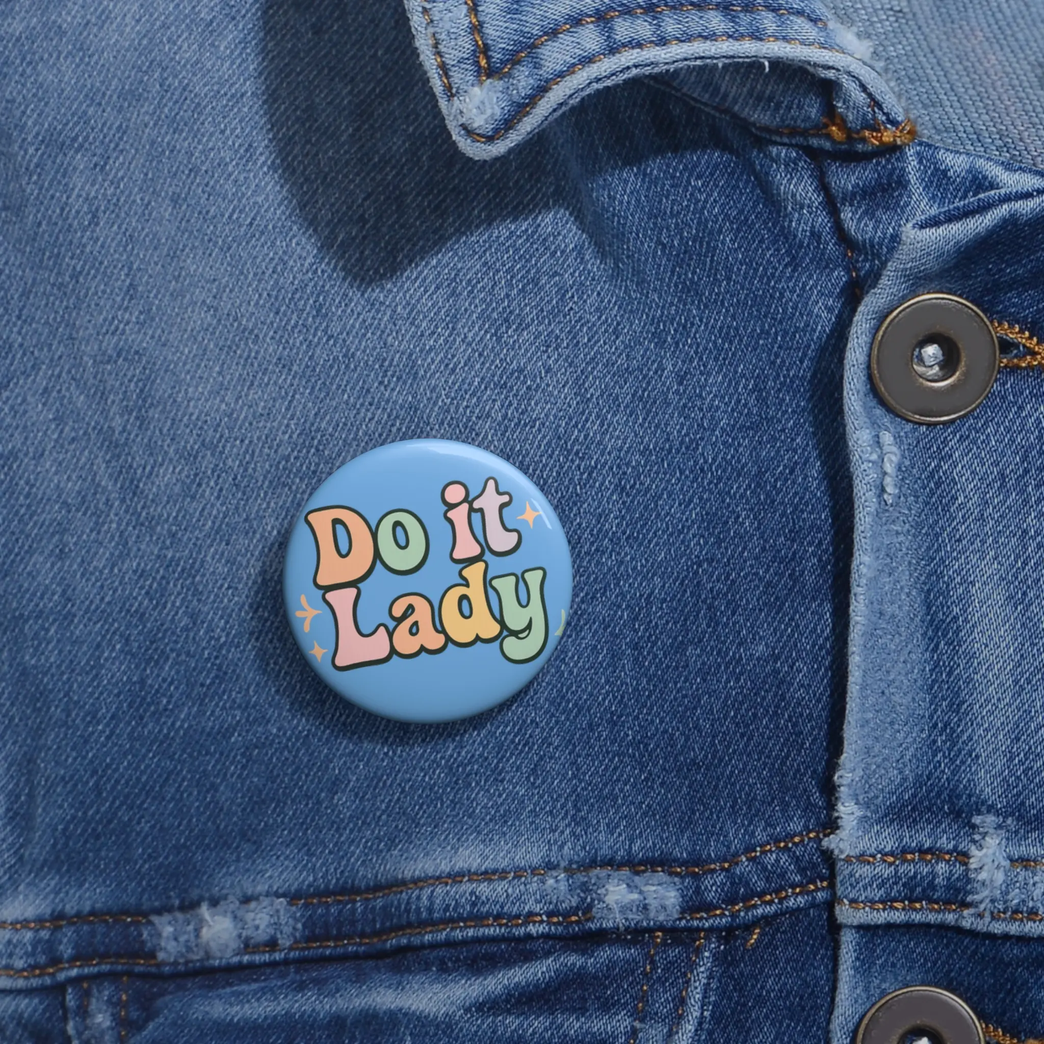Chit says DO IT LADY on this Pin Buttons for Empowerment, Fun Badges, Do It Lady, Motivational Gifts, Trendy Accessories, Statement Pins