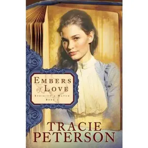 USED-Embers of Love (Striking a Match) by Tracie Peterson (Hardcover)