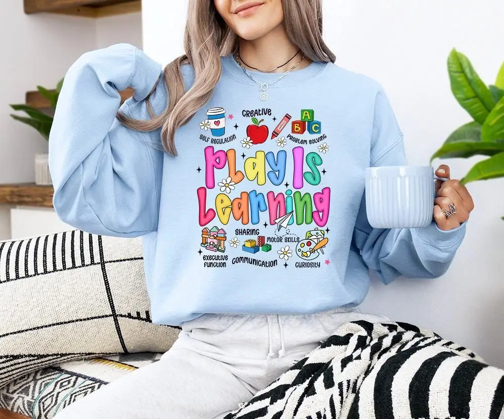 Play Is Learning Teacher - Sweatshirt GD, Back To School Teacher T-Shirt, Teacher Gift, New Teacher Gift, SPED Teacher Hoodie, Teacher Gift Cotton Crewneck