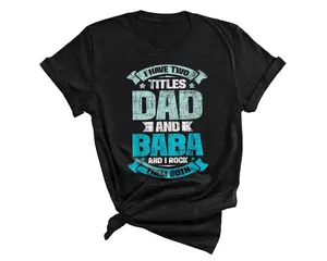 I Have Two Titles Dad And Baba And I Rock Them Both T-Shirt, Black, Streetwear Menswear Top Underwear Tshirt Tropical Casual Tropical Casual Round Neck Crewneck Shortsleeve