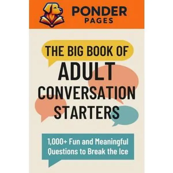 USED-The Big Book of Adult Conversation Starters: 1,000+ Fun and Meaningful Questions to Break the Ice (Ponder Pages) by Good Buddy Books (Paperback)