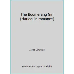 USED-The Boomerang Girl (Harlequin romance) by Joyce Dingwell (Unknown)