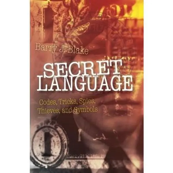 Used Book - Secret Language: Codes, Tricks, Spies, Thieves, and Symbols by Barry J. Blake (Hardcover Edition, Like New) - English Reading Materials from Oxford University Press