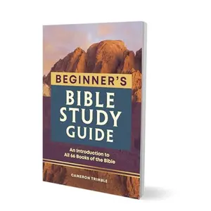The Beginner's Bible Study Guide: An Introduction to All 66 Books of the Bible, Book
