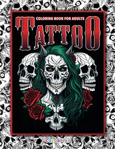 Tattoo Coloring Book for Adults: Unleash your Creativity with 50 Beautiful Tattoo Designs of Skull and Rose