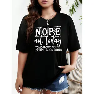 Women's Comfy Oversized Streetwear Cotton Fabric T-Shirt - Funny "Nope Not Today, Tomorrow's Not Looking Good Either" Quote Sarcastic Humor Tee