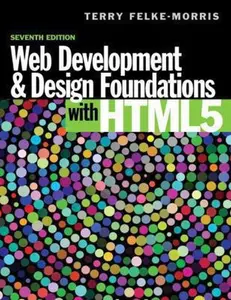 USED-Web Development and Design Foundations with HTML5 (7th Edition) by Terry Felke-Morris (Paperback)