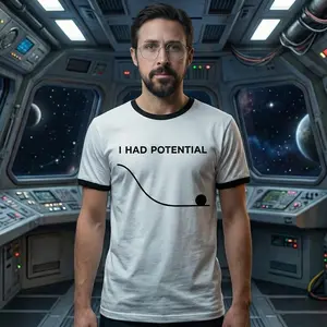 I Had Potential Unisex Ringer T-shirt