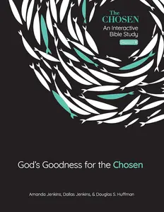God's Goodness for the Chosen: An Interactive Bible Study Season 4 (Volume 4)