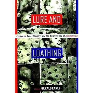 USED-Lure and Loathing: Essays on Race, Identity, and the Ambivalence of Assimilation by Various (Hardcover)