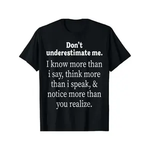 Never Underestimate My Knowledge Funny Adult Unisex Humorous Gift TShirt