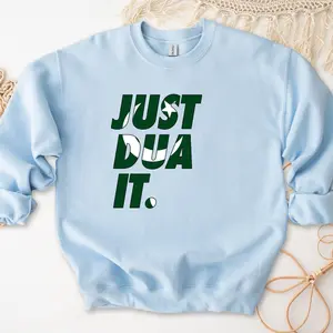 Just Dua It Pakistan Flag Sweatshirt by Humraha | Desi Arab Muslim Fashion Apparel Gifts for Ramadan Eid Nikkah Wedding Couples Families New Moms Aunts Uncles Grandparents | Pakistan India Bangladesh Palestine Lebanon Egypt Syria