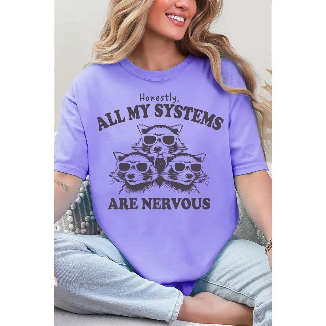 All My Systems Are Nervous Comfort Colors Adult Ring-Spun Cotton Tee, Funny Unisex Tee