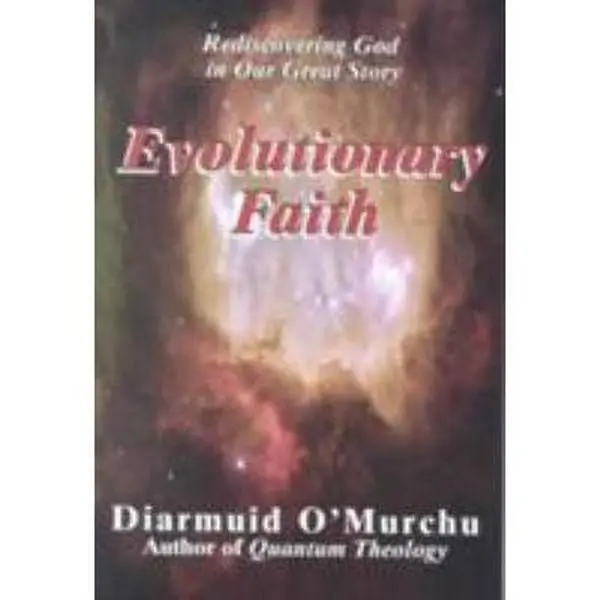 USED Book - Evolutionary Faith: Rediscovering God in Our Great Story by O'Murchu, Diarmuid (Paperback) - english