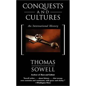 Conquests and Cultures by Thomas Sowell [Paperback Book]