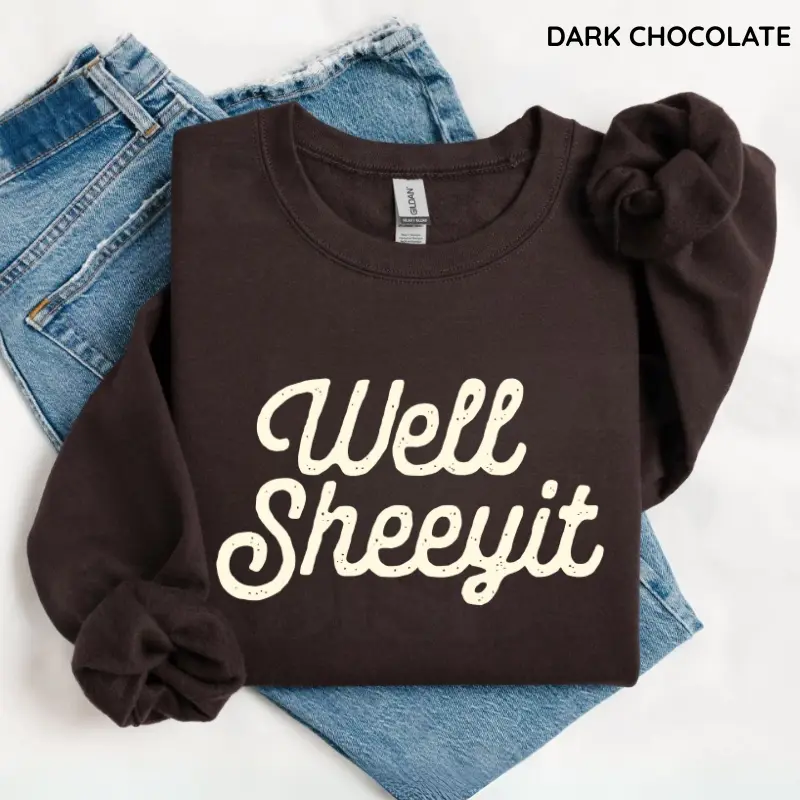 Well Sheeyit Country Western Sweatshirt, Vintage Retro Western Shirt, Adult Sarcastic Humor Top, Funny Meme Gift for Her