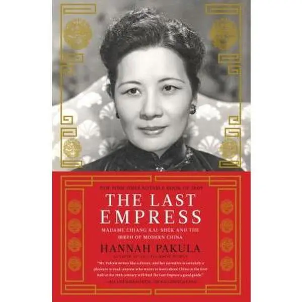 USED Book - The Last Empress: Madame Chiang Kai-Shek and the Birth of Modern China by Pakula, Hannah (Paperback) - english