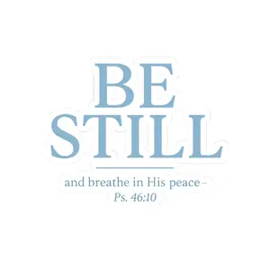 Be Still Psalm 46:10 sticker | religious faith scripture vinyl sticker