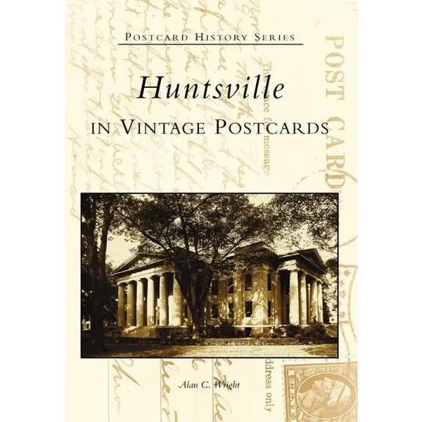 Huntsville in Vintage Postcards