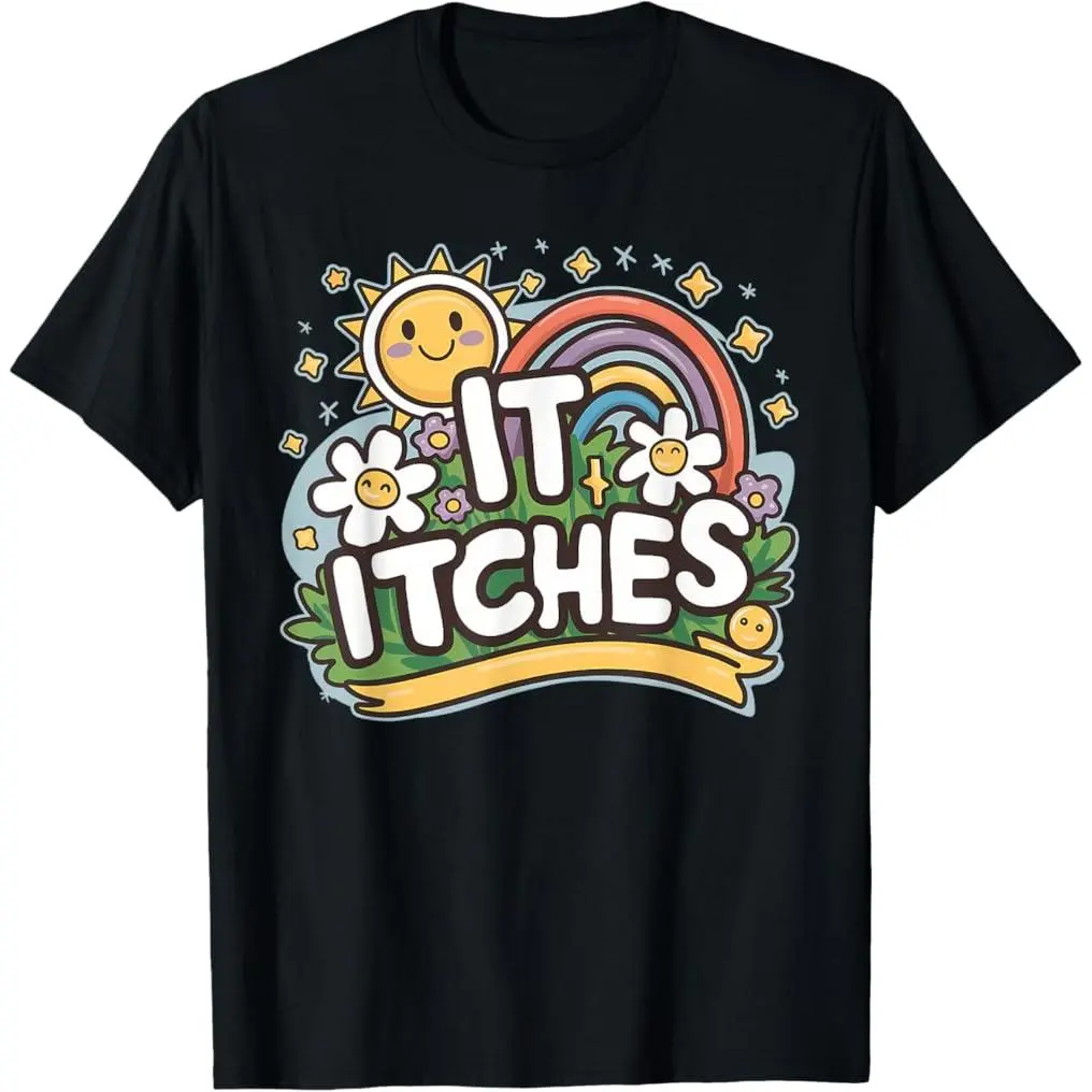 It Itches Funny Offensive Inappropriate T-Shirt Funny Tee