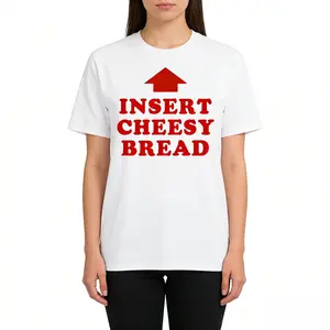 T-Shirt Featuring Red "INSERT CHEESY BREAD" Lettering and Red Arrow Design