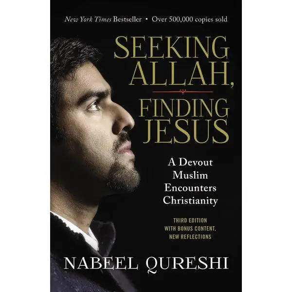 Seeking Allah, Finding Jesus: A Devout Muslim Encounters Christianity
