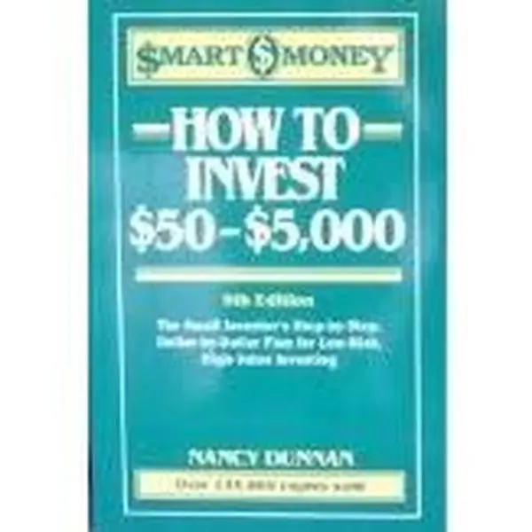 USED Book - How to Invest $50-$5,000 (Smart Money) by Nancy Dunnan (Paperback) - english