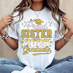 Proud Sister Of A 2026 Graduate Graduation Cap Design T Shirt White Casual Loose Fit Style For Everyday Wear And Sports Activities