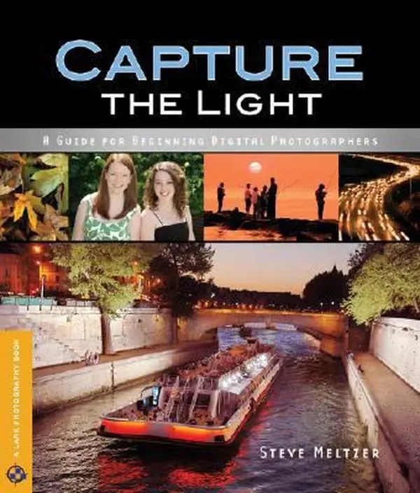 USED-Capture the Light: A Guide for Beginning Digital Photographers by Steve Meltzer (Paperback)