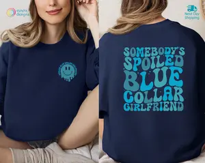 Somebody's Spoiled Blue Collar Girlfriend Shirt, Girlfriend Sweatshirt, Gift For Girlfriend, Funny Girlfriend Hoodie, Spoiled Wife Shirt