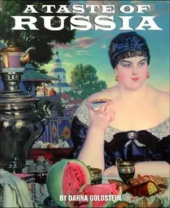 USED-A Taste of Russia: A Cookbook of Russian Hospitality by Darra Goldstein (Paperback)