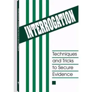 USED-Interrogation: Techniques and Tricks to Secure Evidence by Anonymous (Paperback)