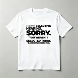 Graphic Text "Selective Listening" T-shirt – Sorry You Were Not Selected