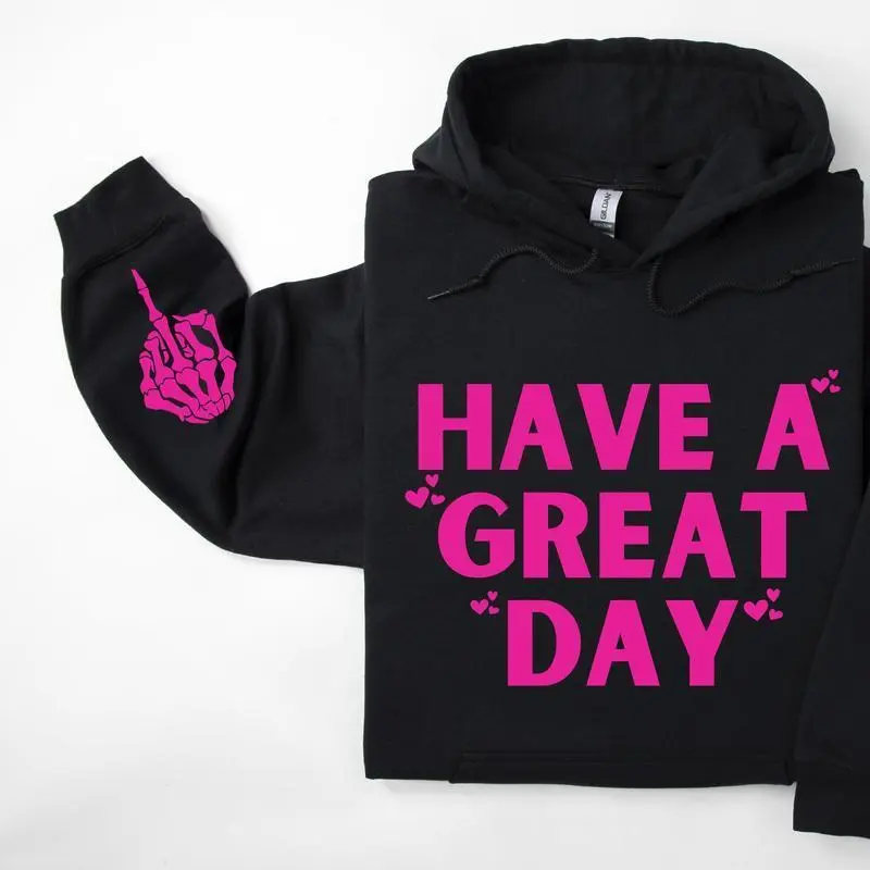 HaveAGreatDayHoodie,SkeletonMiddleFingerSleeveGraphic,Sassy,FunnyHoodedSweatshirt HaveAGreatDayHoodie,SkeletonMiddleFingerSleeveGraphic,Sassy,FunnyHoodedSweatshirt