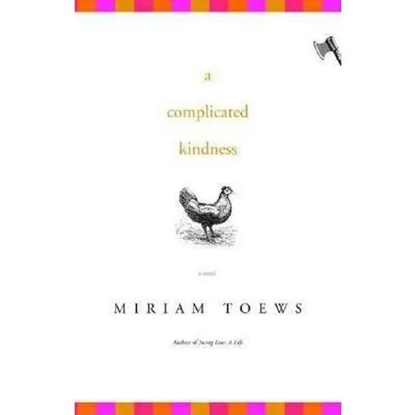 Used Hardback Book - A Complicated Kindness by Miriam Toews (English, Counterpoint Publication) - Varies Condition, 0.92 lbs, Balancing Sadness and Beauty Theme
