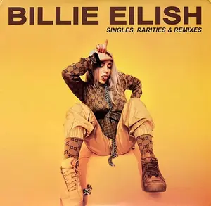Billie Eilish - Singles, Rarities & Remixes