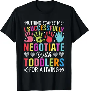 100% Cotton care Teacher Negotiate with s Daycare Provider T-Shirt