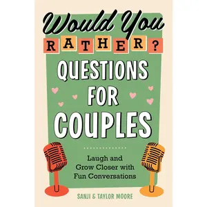 USED-Would You Rather? Questions for Couples: Laugh and Grow Closer with Fun Conversations by Moore, Sanji (Paperback)