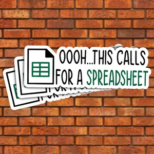 Oooh This Calls for a Spreadsheet Accounting sticker, 3x3 inches for Laptop Book Water Bottle Phone Car Hard Hat