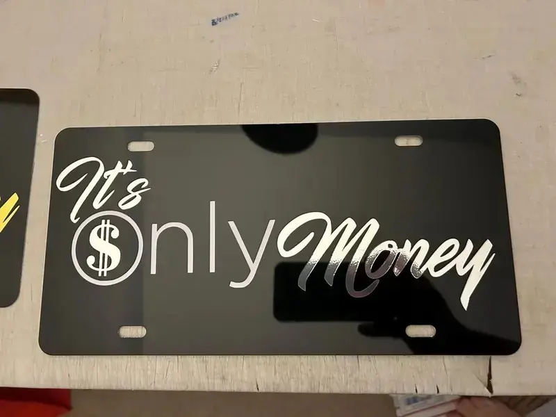 It’s only money License Plate- 100% Aluminum, 12 x 6, Pre-Drilled for Easy Installation, Made in US, Car Tag Gift